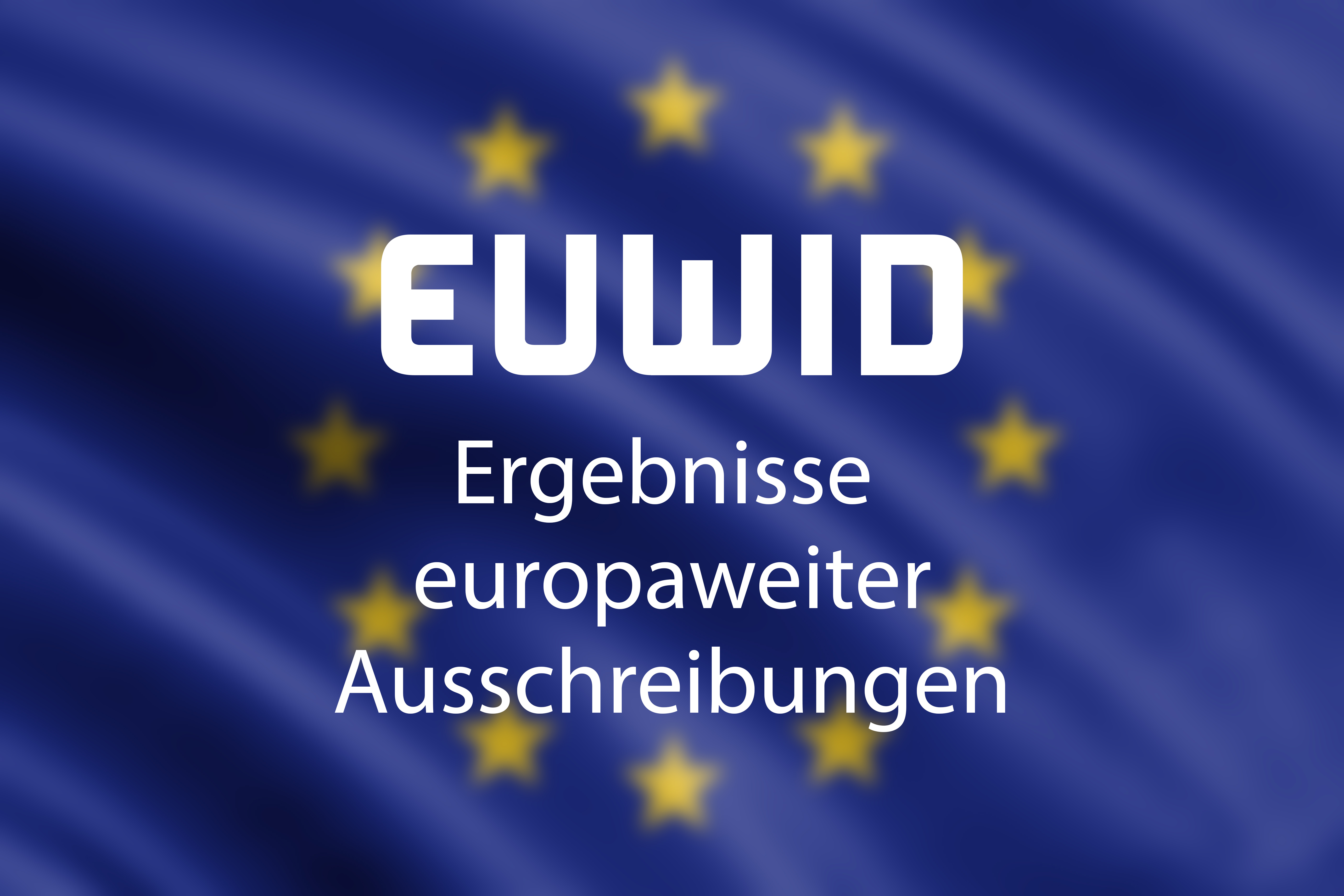 Bild der Flagge der Europäischen Union, welche mit dem Schriftzug "EUWID Ergebnisse europaweiter Ausschreibungen" versehen wurde.